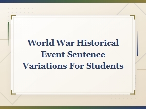 World War Historical Events: Sentence Writing Variations for Students by Era