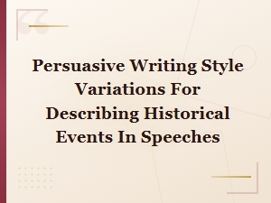 Persuasive Style Variations for Historical Event Descriptions in Speeches